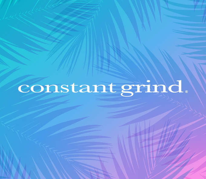 Constant Grind